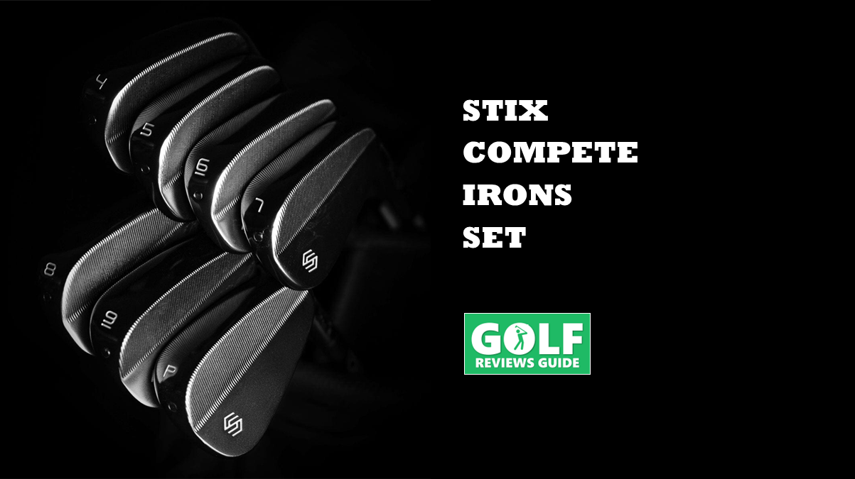 Stix Compete Iron Set (Value 7-Iron Set Reviewed)